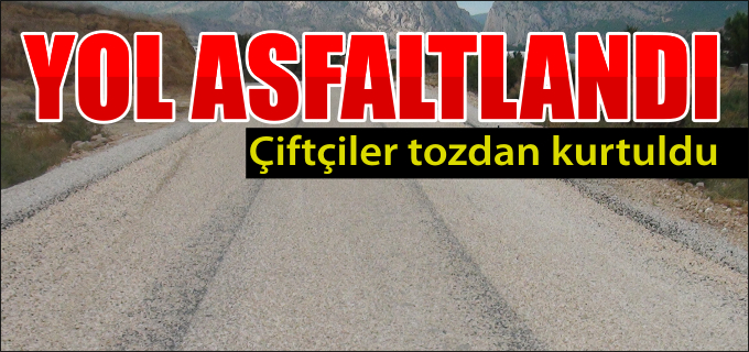 ÇİFTÇİLER TOZDAN KURTULDU