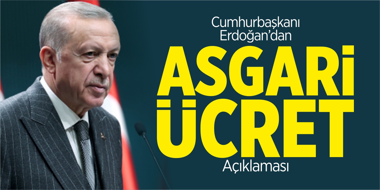 Erdoğan'dan asgari ücrete ara zam açıklaması