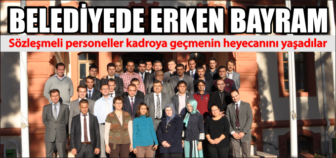 BELEDİYEDE ERKEN BAYRAM