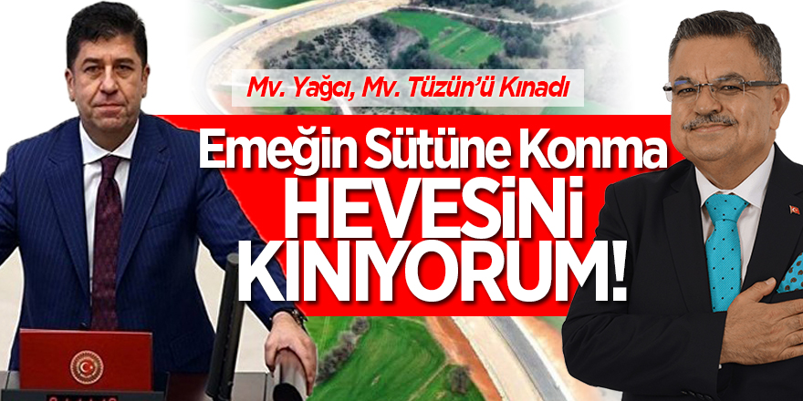 "Emeğin sütüne konma hevesini kınıyorum"