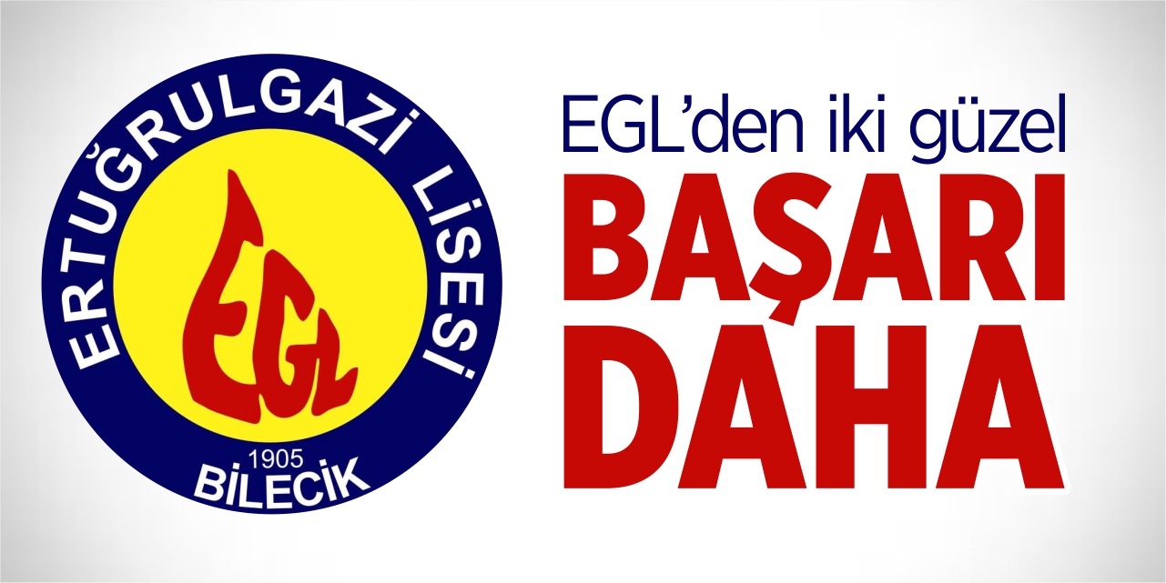 EGL'den iki güzel başarı daha