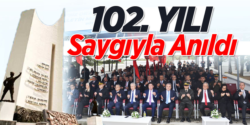 102. YILI SAYGIYLA ANILDI