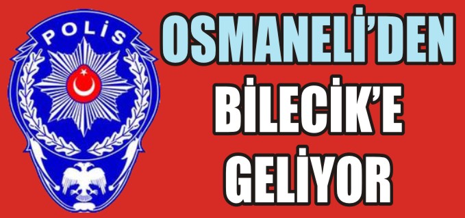 MENDİLLİOĞLU OSMANELİ’DEN BİLECİK’E GELİYOR