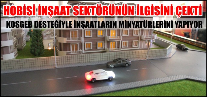 HOBİSİ İNŞAAT SEKTÖRÜNÜN İLGİSİNİ ÇEKTİ