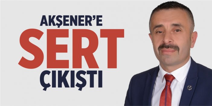 BBP'den Akşener'e sert çıkış!