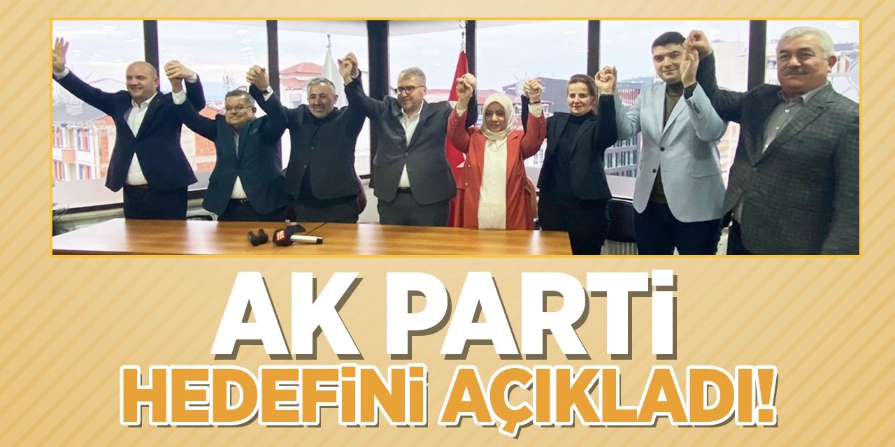 AK Parti Hedefini Açıkladı