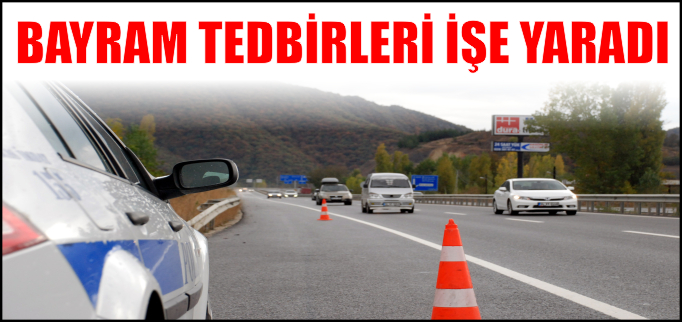 BAYRAM TEDBİRLERİ İŞE YARADI