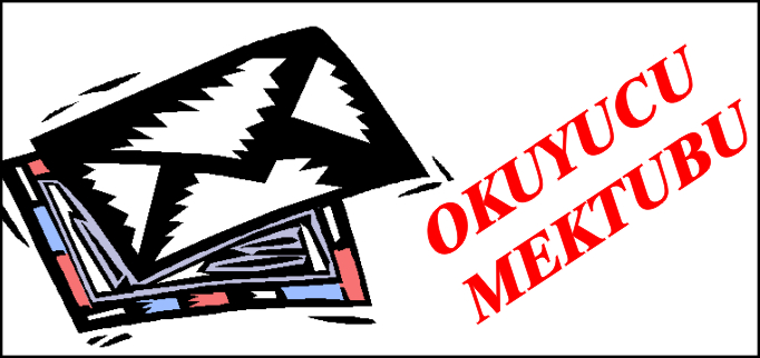 OKUYUCU MEKTUBU