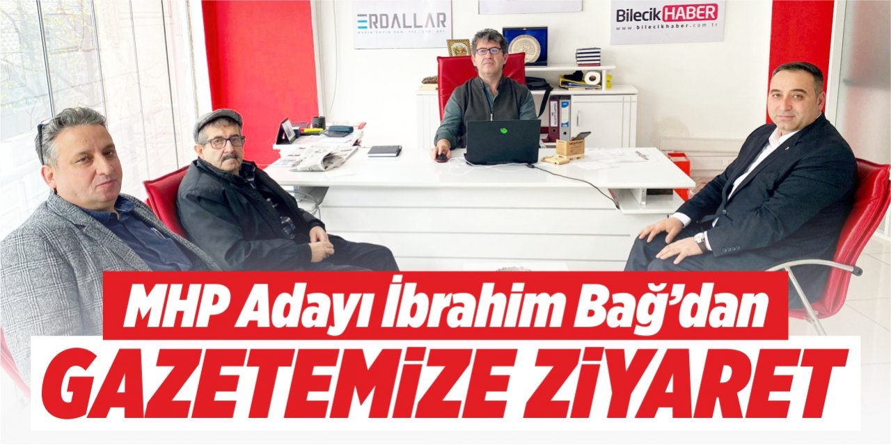 İbrahim Bağ'dan gazetemize ziyaret