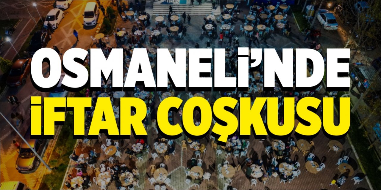 Osmaneli’nde iftar coşkusu