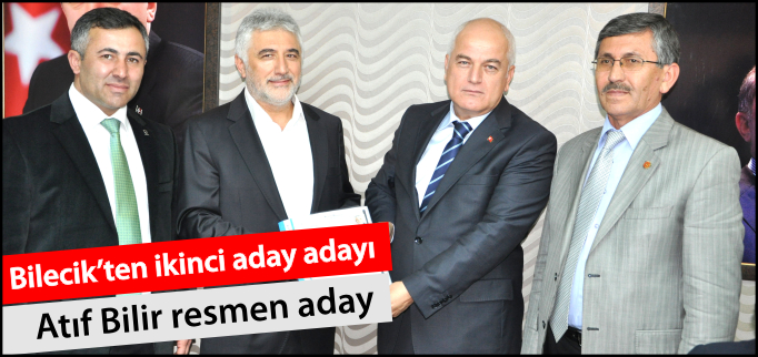 BİLECİK’TEN İKİNCİ ADAY ADAYI