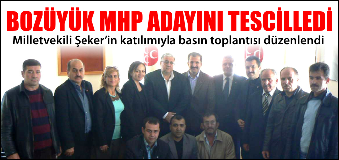 BOZÜYÜK MHP ADAYINI TESCİLLEDİ