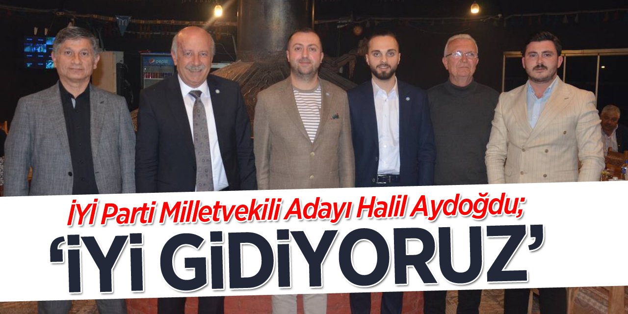 “İyi gidiyoruz”