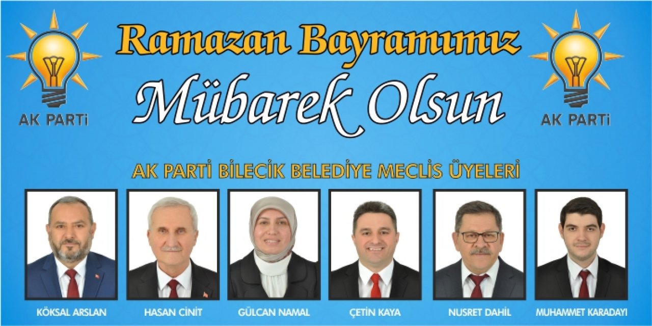 Bilecik AK Parti Belediye Meclis Üyeleri - Ramazan Bayramı Tebrik İlanı
