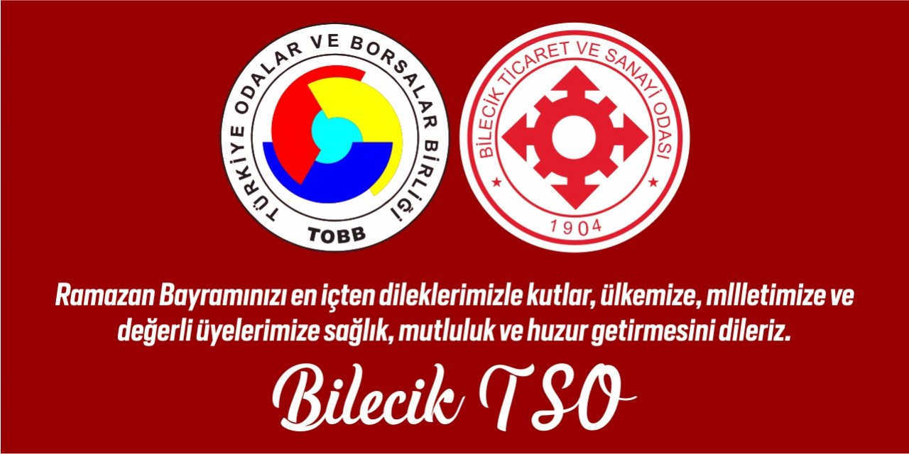 Bilecik Ticaret ve Sanayi Odası - Ramazan Tebrik İlanı