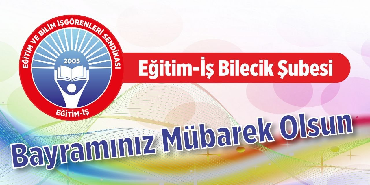 Eğitim-İş Bilecik Şubesi - Ramazan Bayramı Tebrik İlanı