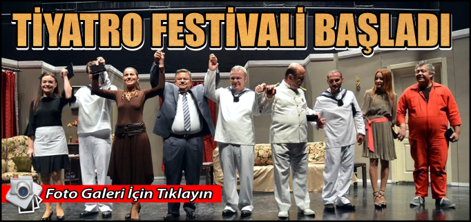 TİYATRO FESTİVALİ BAŞLADI