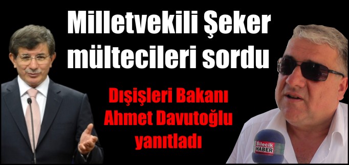 MİLLETVEKİLİ ŞEKER MÜLTECİLERİ SORDU