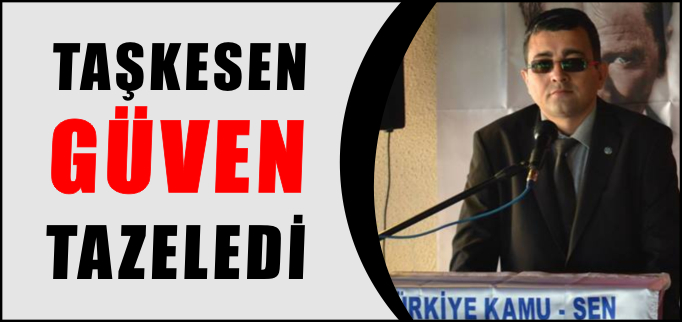 TAŞKESEN GÜVEN TAZELEDİ