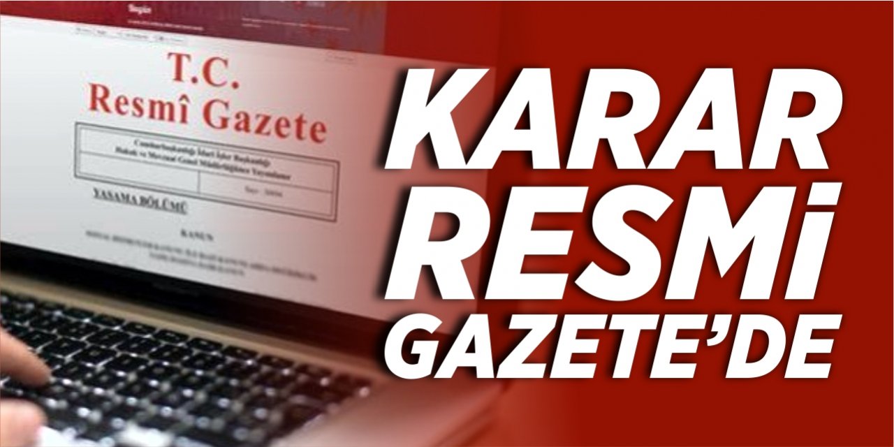 Karar Resmi Gazete'de