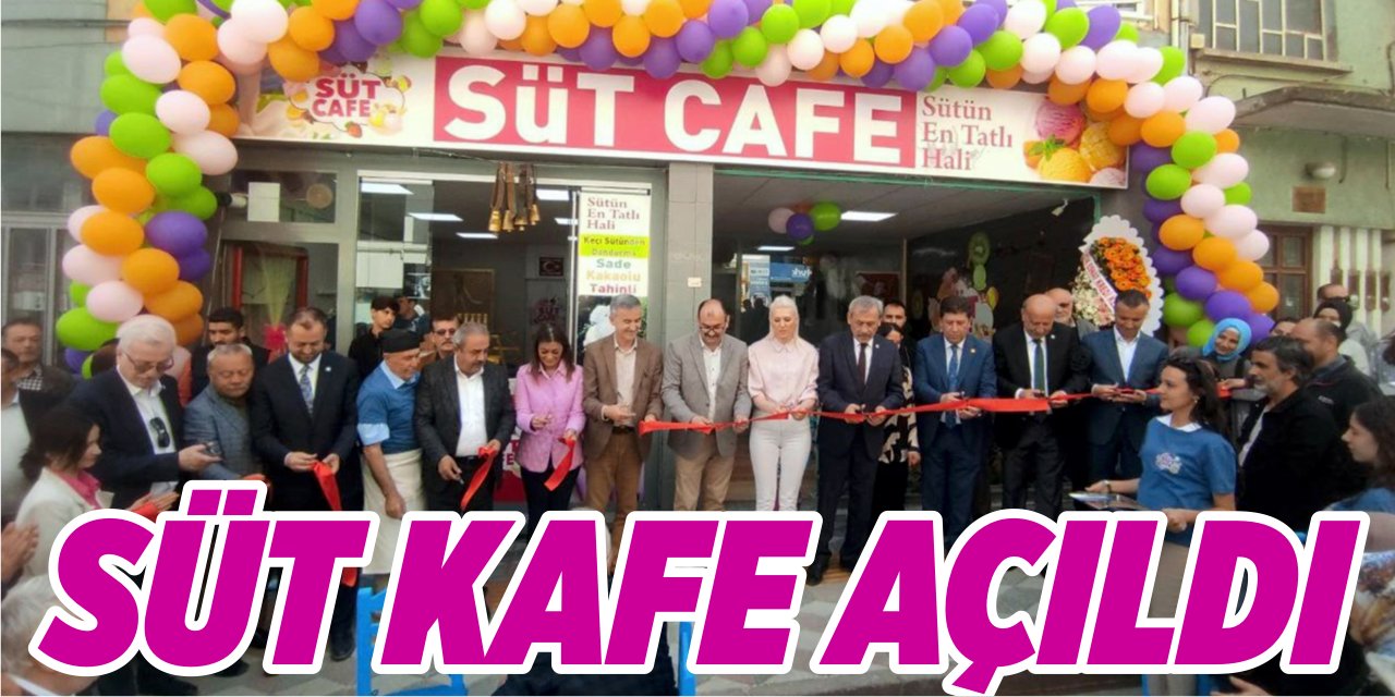 Süt kafe açıldı