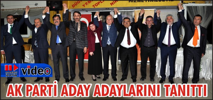 AK PARTİ ADAY ADAYLARINI TANITTI