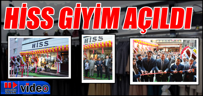 HİSS GİYİM AÇILDI