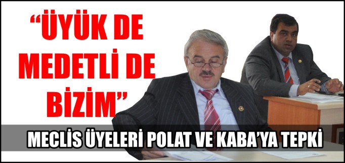 "ÜYÜK DE MEDETLİ DE BİZİM"