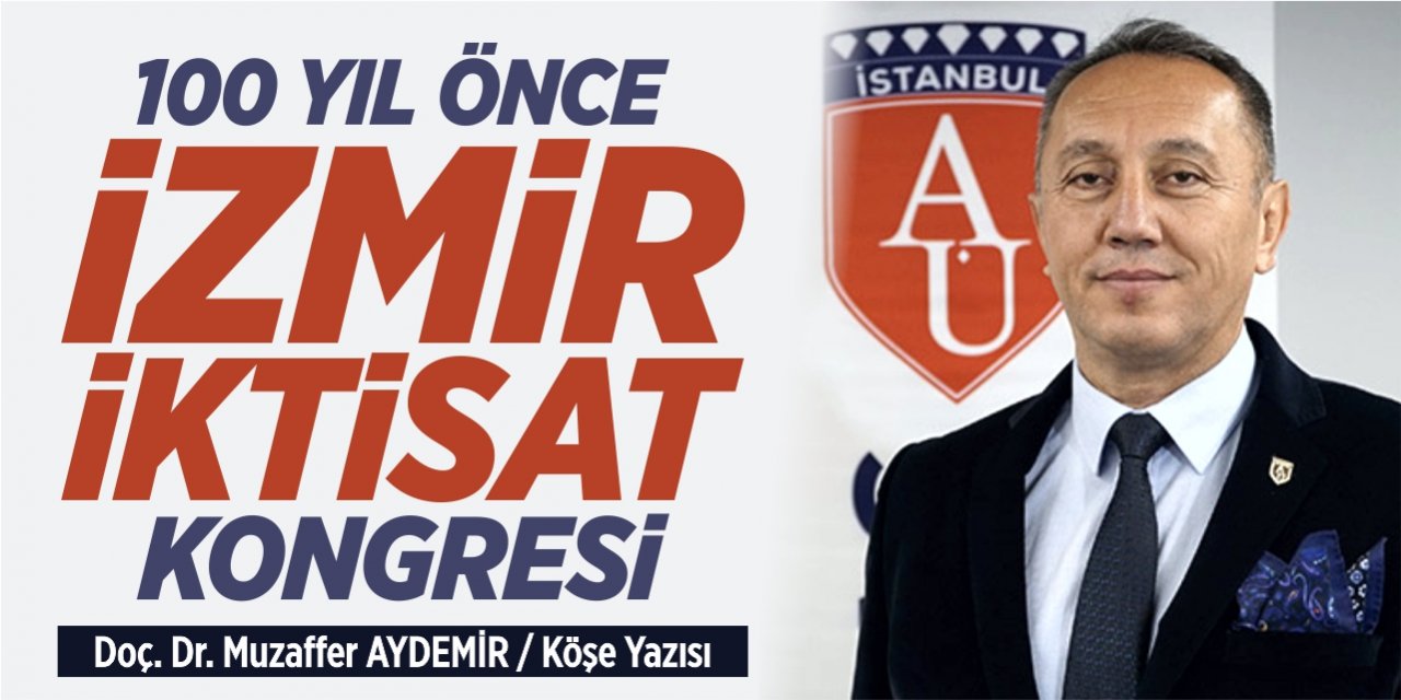 100 yıl önce İzmir İktisat Kongresi