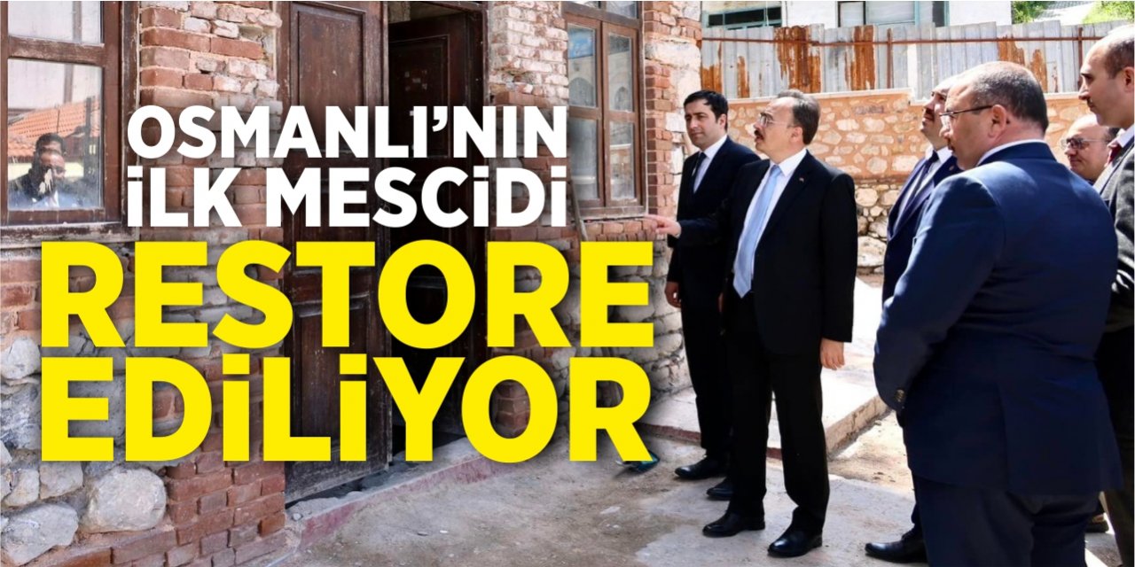 Osmanlı’nın ilk mescidi restore ediliyor