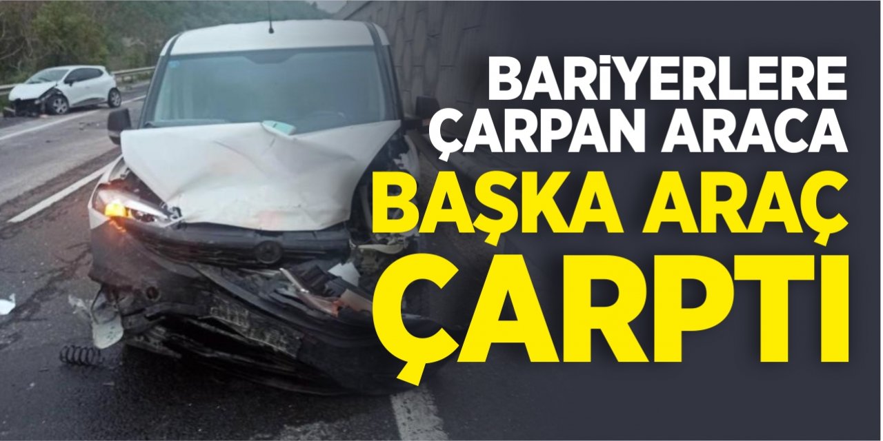 Bariyerlere çarpan araca başka araç çarptı!