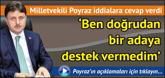 "BEN DOĞRUDAN BİR ADAYA DESTEK VERMEDİM"