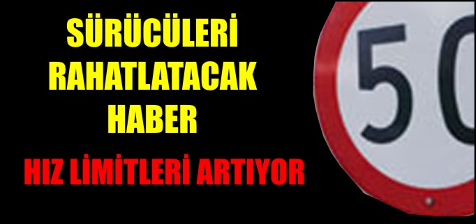 HIZ LİMİTLERİ ARTIYOR