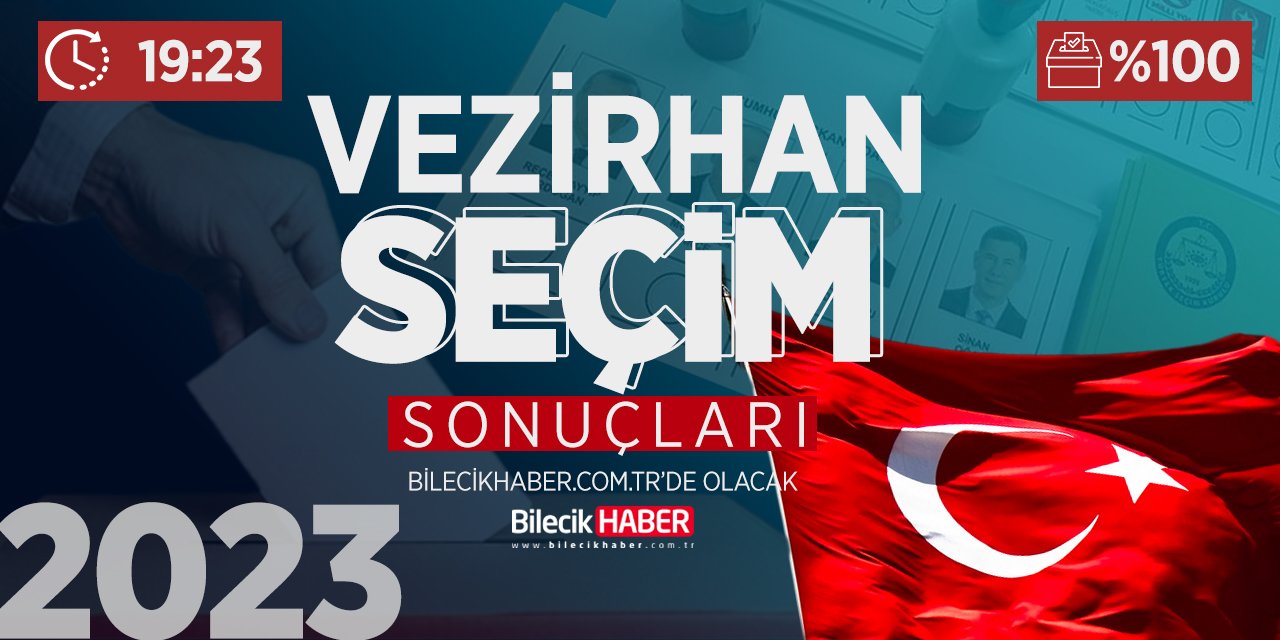 Bilecik Vezirhan Seçim Sonuçları! | 2023 Söğüt AK Parti, CHP, MHP, İYİ Parti oy oranları Bilecik Haber’de