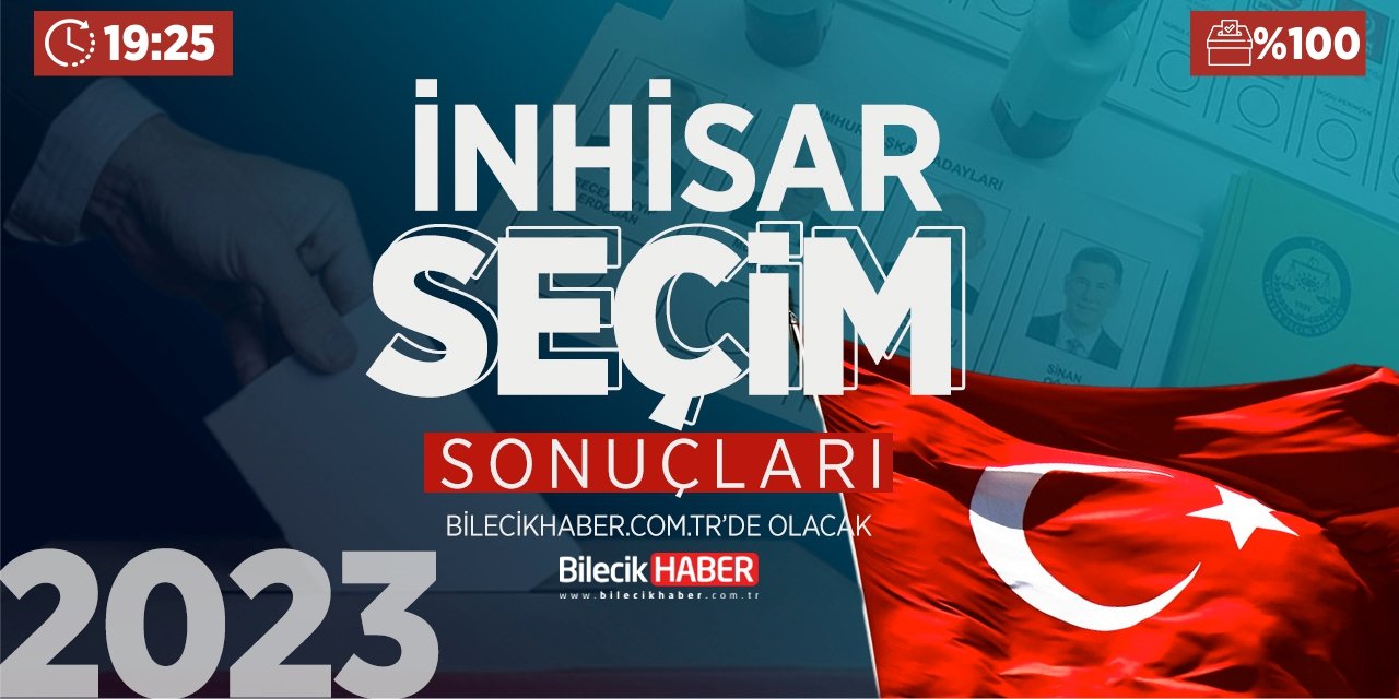 Bilecik İnhisar Seçim Sonuçları! | 2023 İnhisar AK Parti, CHP, MHP, İYİ Parti oy oranları Bilecik Haber’de