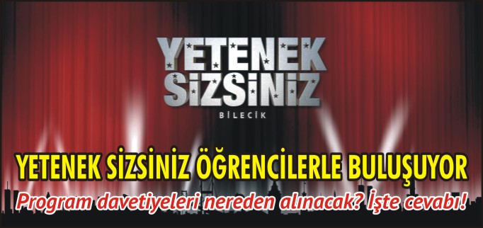 YETENEK SİZSİNİZ BİLECİK!