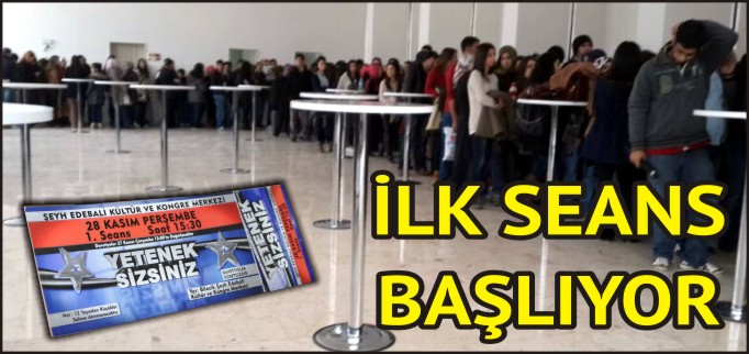 İLK SEANS BAŞLIYOR