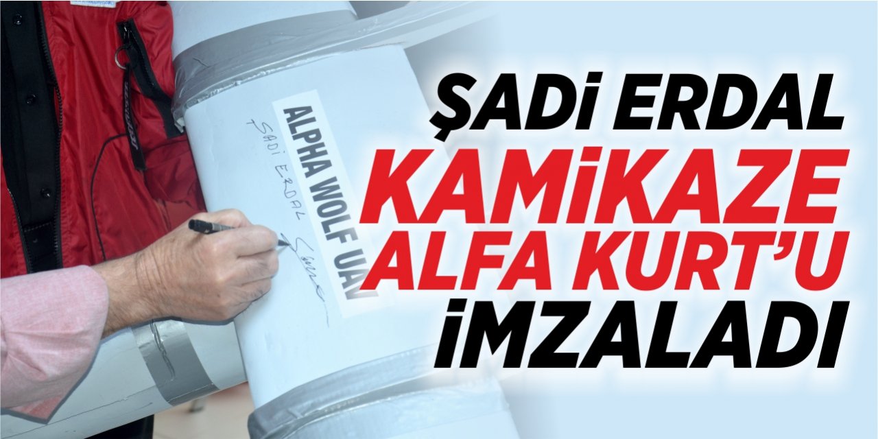 Şadi Erdal, Kamikaze Alfa Kurt’u imzaladı