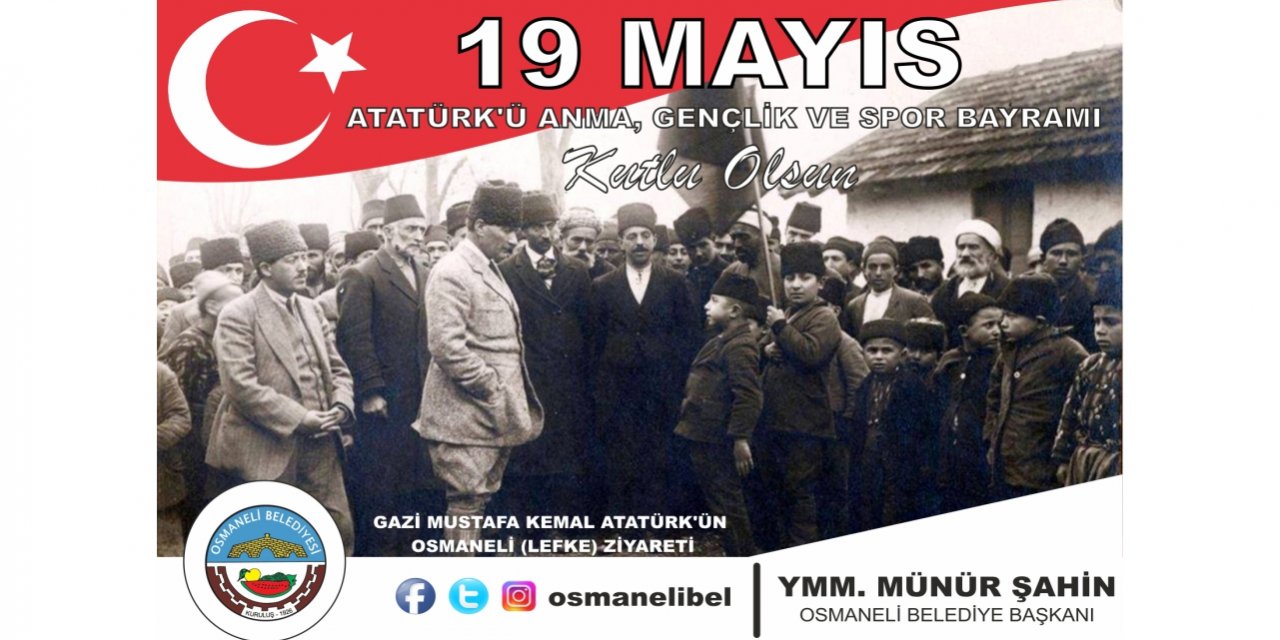 19 Mayıs Atatürk'ü Anma Gençlik ve Spor Bayramı Kutlu Olsun - Osmaneli Belediyesi