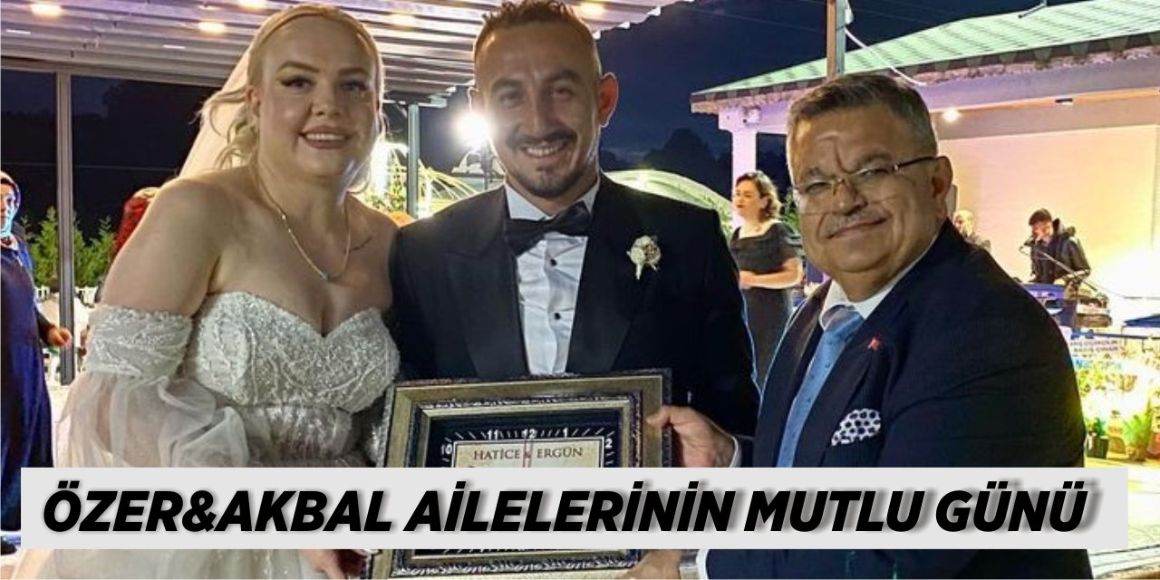 Özer Ve Akbal Ailelerinin Mutlu Günü