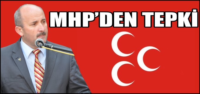 MHP’DEN TEPKİ