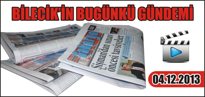 BİLECİK’İN BUGÜNKÜ GÜNDEMİ