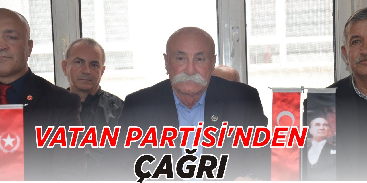 Vatan Partisi’nden çağrı