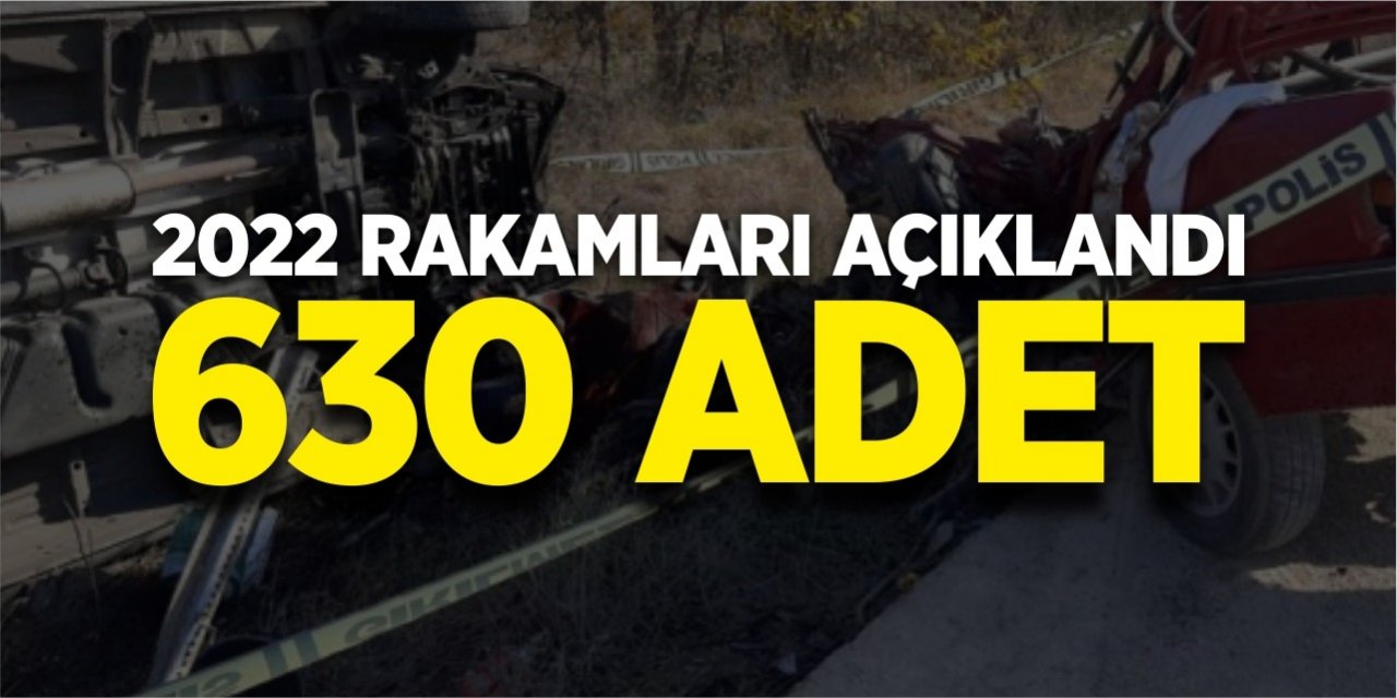 630 adet ölümlü yaralanmalı trafik kazası meydana geldi