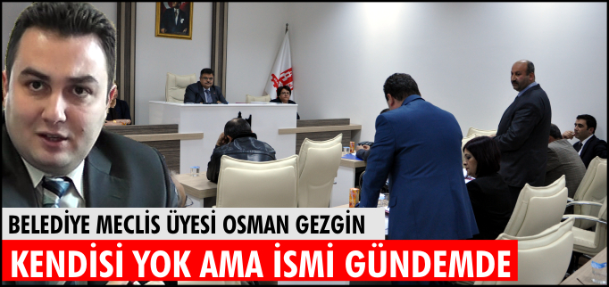 KENDİSİ YOK AMA İSMİ GÜNDEMDE