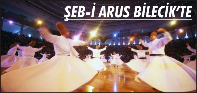 ŞEB-İ ARUS BİLECİK’TE