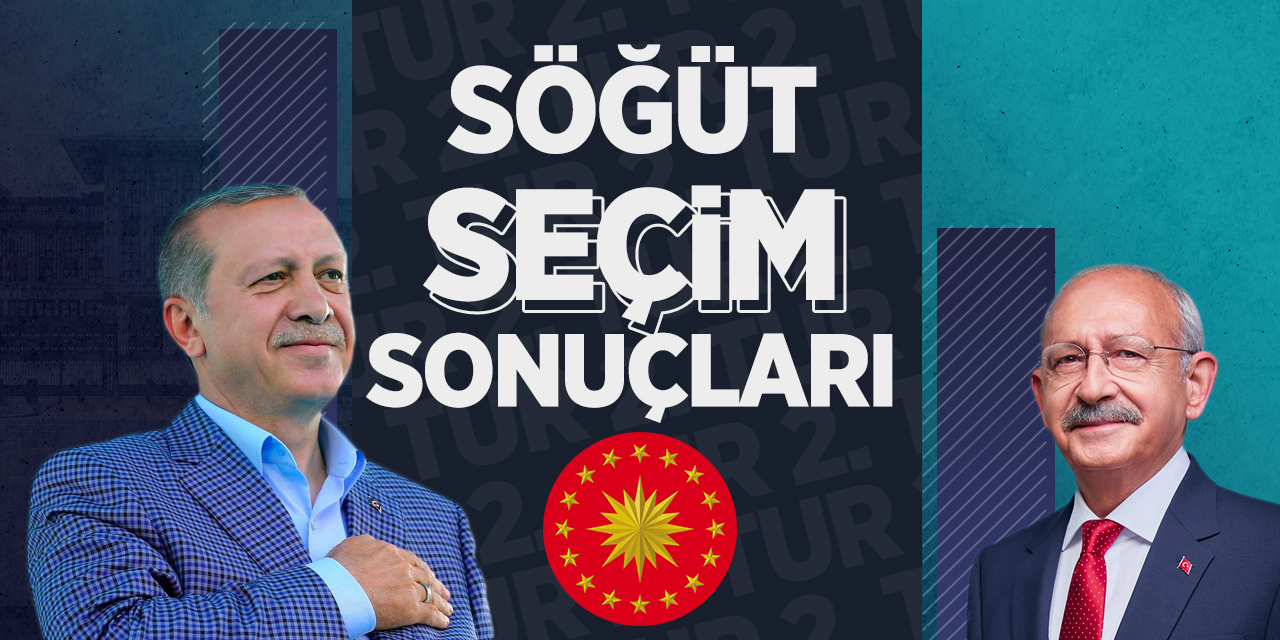 Bilecik Söğüt 2. Tur Seçim Sonuçları: Cumhurbaşkanlığı Seçim Sonucu Oy Oranları