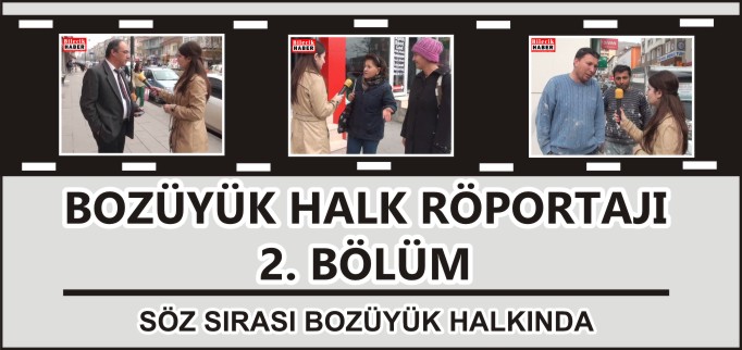 BOZÜYÜK HALK RÖPORTAJLARI (2. BÖLÜM)