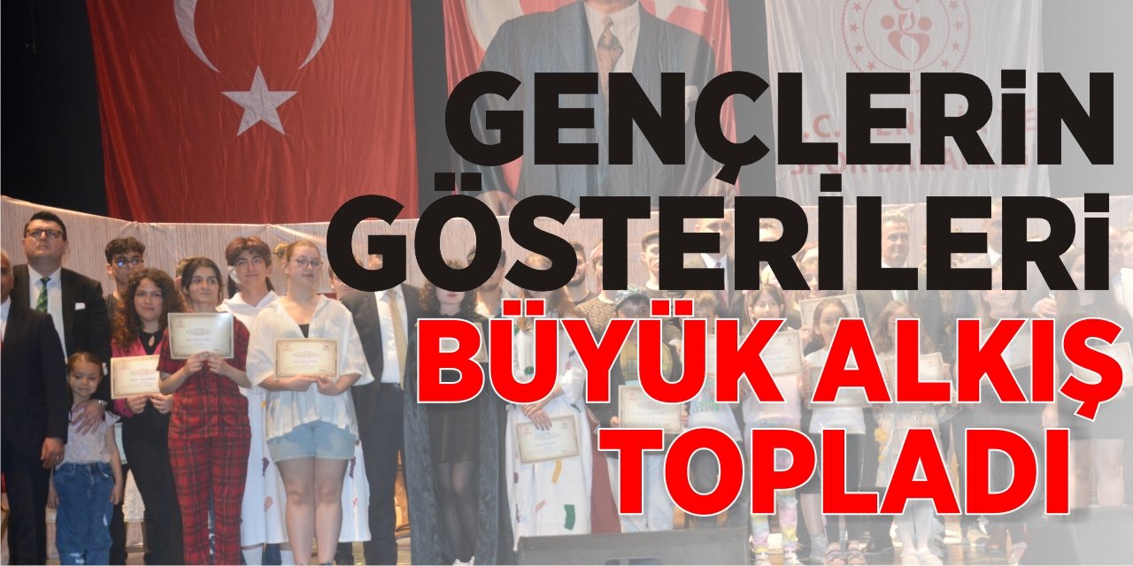 Gençlerin gösterileri büyük alkış topladı