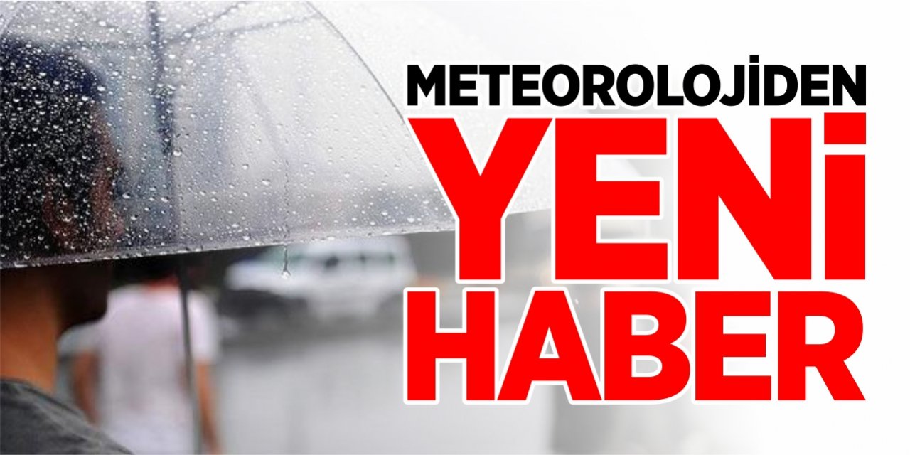 Meteorolojiden yeni haber